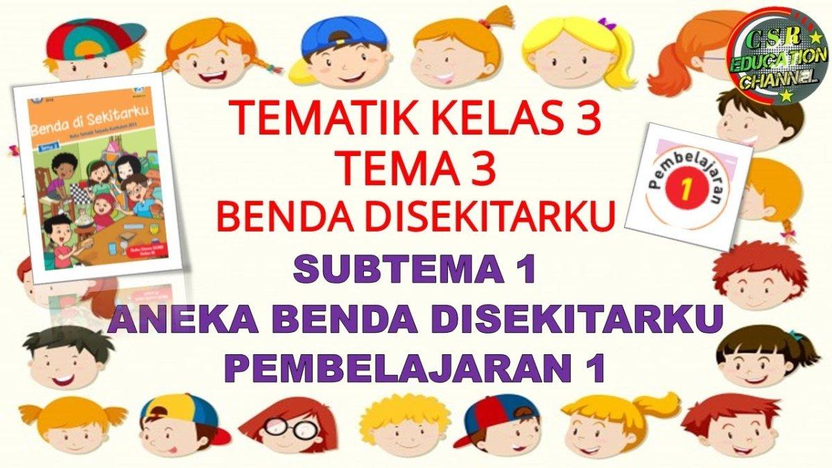 Rahasia Cepat Jawab Soal Sub Tema 3 Tema 1 Kelas 3 SD Agar Nilai Ujian Langsung Melejit Rahasia Cepat Jawab Soal Sub Tema 3 Tema 1 Kelas 3 SD Agar Nilai Ujian Langsung Melejit